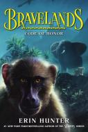 Bravelands: Code of Honor di Erin Hunter edito da HARPERCOLLINS