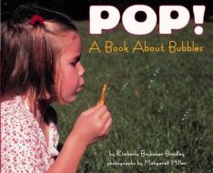 Pop!: A Book about Bubbles di Kimberly Bradley edito da HARPERCOLLINS