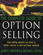 The Complete Guide To Option Selling di James Cordier, Michael Gross edito da Mcgraw-hill Education - Europe