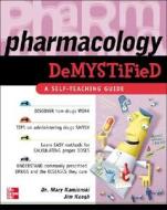 Pharmacology Demystified di Mary Kamienski, Jim Keogh edito da Mcgraw-hill Education - Europe