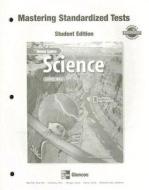 Glencoe Science Level Red: Mastering Standardized Tests edito da McGraw-Hill/Glencoe