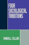 4 SOCIOLOGICAL TRADITIONS REV/ di Randall Collins edito da OXFORD UNIV PR