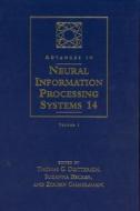 Advances in Neural Information Processing Systems 14 - Proceedings of the 2001 Neural Information Processing Systems (NI di Tg Dietterich edito da MIT Press
