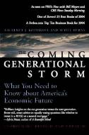The Coming Generational Storm - What You Need to Know About America′s Economic Future di Laurence J. Kotlikoff edito da MIT Press