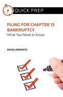 Filing for Chapter 13 Bankruptcy: What You Need to Know di David Leibowitz edito da Aspatore Books
