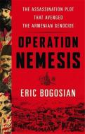 Operation Nemesis di Eric Bogosian edito da Little, Brown & Company