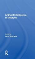 Artificial Intelligence In Medicine edito da Taylor & Francis Ltd