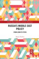 Russia's Middle East Policy di Alexey Vasiliev edito da Taylor & Francis Ltd
