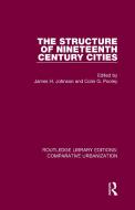 The Structure Of Nineteenth Century Cities edito da Taylor & Francis Ltd