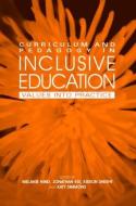Curriculum and Pedagogy in Inclusive Education di Melanie Nind edito da Routledge