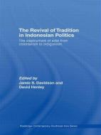 The Revival of Tradition in Indonesian Politics edito da Taylor & Francis Ltd