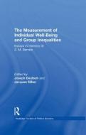 The Measurement of Individual Well-Being and Group Inequalities di Joseph Deutsch edito da Routledge