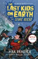 The Last Kids on Earth and the Cosmic Beyond di Max Brallier, Douglas Holgate edito da VIKING BOOKS FOR YOUNG READERS