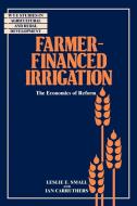 Farmer-Financed Irrigation di Leslie E. Small, Ian Carruthers edito da Cambridge University Press