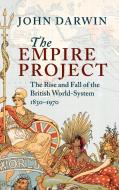 The Empire Project di John Darwin edito da Cambridge University Press