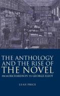 The Anthology and the Rise of the Novel di Leah Price edito da Cambridge University Press