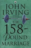 The 158-Pound Marriage di John Irving edito da Transworld Publishers Ltd
