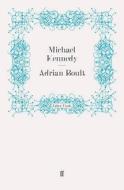 Adrian Boult di Michael Kennedy edito da Faber and Faber ltd.