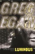 Luminous di Greg Egan edito da Orion Publishing Co