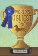 World's Ugliest Dog di Jeff Gottesfeld edito da Turtleback Books