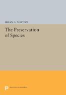 The Preservation of Species di Bryan G. Norton edito da Princeton University Press