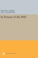 In Pursuit of the PhD di William G. Bowen, Neil L. Rudenstine edito da Princeton University Press