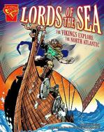 Lords of the Sea: The Vikings Explore the North Atlantic di Allison Lassieur edito da CAPSTONE PR