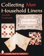 Collecting More Household Linens di Frances Johnson edito da Schiffer Publishing Ltd