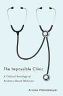 The Impossible Clinic di Ariane Hanemaayer edito da University Of British Columbia Press