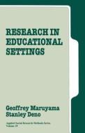 Research in Educational Settings di Geoffrey M. Maruyama edito da SAGE Publications, Inc