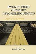 Twenty-First Century Psycholinguistics di Anne Cutler edito da Taylor & Francis Inc