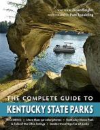 The Complete Guide To Kentucky State Parks di Susan Reigler edito da The University Press Of Kentucky