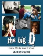 The Big D; Divorce Thru the Eyes of a Teen: 3 Volume Set di Krista Smith edito da Amfm Press
