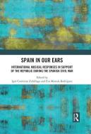 Spain In Our Ears edito da Taylor & Francis Ltd