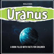 Uranus di Bold Kids edito da Bold Kids