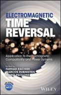 Electromagnetic Time Reversal di Farhad Rachidi edito da John Wiley and Sons Ltd