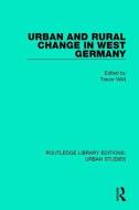 Urban and Rural Change in West Germany edito da Taylor & Francis Ltd