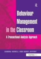 Behaviour Management In The Classroom di Sandra Newell edito da Taylor & Francis Ltd