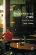 English Historical Syntax di David Denison edito da Taylor & Francis Ltd