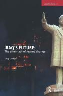 Iraq's Future di Toby Dodge edito da Taylor & Francis Ltd