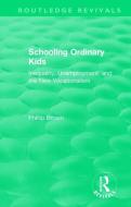 : Schooling Ordinary Kids (1987) di Phillip Brown edito da Taylor & Francis Ltd