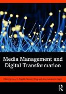 Media Management and Digital Transformation di Arne L. Bygdås edito da Taylor & Francis Ltd