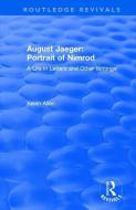 August Jaeger: Portrait of Nimrod: A Life in Letters and Other Writings di Kevin Allen edito da Taylor & Francis Ltd