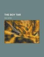 The Boy Tar di Mayne Reid edito da Rarebooksclub.com
