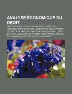 Analyse Conomique Du Droit: Droit D'aut di Livres Groupe edito da Books LLC, Wiki Series