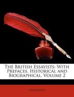 The British Essayists: With Prefaces, Hi di Anonymous edito da Lightning Source Uk Ltd