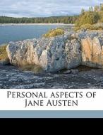 Personal Aspects Of Jane Austen di Mary Augusta Austen-Leigh edito da Nabu Press