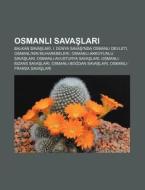 Osmanli Savaslari: Balkan Savaslari, I. di Kaynak Wikipedia edito da Books LLC, Wiki Series