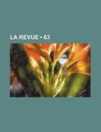 La Revue (63) di Livres Groupe edito da General Books Llc