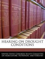 Hearing On Drought Conditions edito da Bibliogov